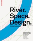 River.Space.Design : Planning Strategies, Methods and Projects for Urban Rivers. Second and Enlarged Edition - eBook