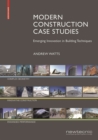 Modern Construction Case Studies : Emerging Innovation in Building Techniques - Book