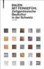Bauen mit Feingefuhl : Zeitgenossische Baukultur in der Schweiz - Book