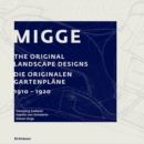 Migge : The Original Landscape Designs Die originalen Gartenplane 1910-1920 - Book