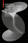 Natural Communication : The Obstacle-Embracing Art of Abstract Gnomonics - Book
