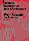 Artificial Intelligence and Architecture : From Research to Practice - Book