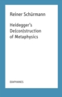 Heidegger`s De(con)struction of Metaphysics - Book