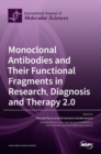 Monoclonal Antibodies and Their Functional Fragments in Research, Diagnosis and Therapy 2.0 - Book