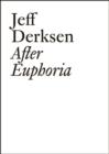 Jeff Derksen : After Euphoria - Book