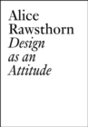 Alice Rawsthorn : Design as an Attitude: New Edition - Book
