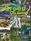 Green City Spaces : Urban Landscape Architecture - Book