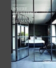Where Architects Stay in Germany : Lodgings fur Design Enthusiasts - Book