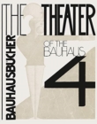 Theater of the Bauhaus: Bauhausbucher 4, 1925 - Book