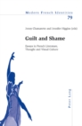 Guilt and Shame : Essays in French Literature, Thought and Visual Culture - Book
