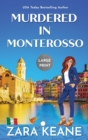 Murdered in Monterosso : Large Print Edition - Book