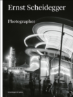 Ernst Scheidegger : Photographer - Book