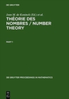 Theorie Des Nombres / Number Theory : Proceedings of the International Number Theory Conference Held at Universite Laval, July 5-18, 1987 - Book