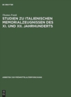 Studien zu italienischen Memorialzeugnissen des XI. und XII. Jahrhunderts - Book
