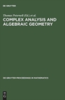 Complex Analysis and Algebraic Geometry : A Volume in Memory of Michael Schneider - Book