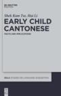 Early Child Cantonese : Facts and Implications - eBook