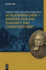 Schleiermacher - Denker fur die Zukunft des Christentums? - Book