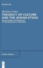Theodicy of Culture and the Jewish Ethos : David Koigen's Contribution to the Sociology of Religion - Book