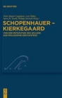 Schopenhauer - Kierkegaard : Von der Metaphysik des Willens zur Philosophie der Existenz - Book
