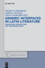 Generic Interfaces in Latin Literature : Encounters, Interactions and Transformations - eBook