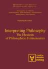 Interpreting Philosophy : The Elements of Philosophical Hermeneutics - eBook