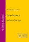 Value Matters : Studies in Axiology - eBook