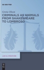 Criminals as Animals from Shakespeare to Lombroso - Book