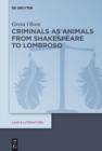Criminals as Animals from Shakespeare to Lombroso - eBook