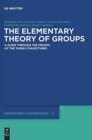 The Elementary Theory of Groups : A Guide through the Proofs of the Tarski Conjectures - Book