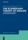 The Elementary Theory of Groups : A Guide through the Proofs of the Tarski Conjectures - eBook