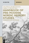 Handbook of Pre-Modern Nordic Memory Studies : Interdisciplinary Approaches - eBook