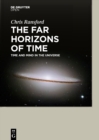 The Far Horizons of Time : Time and Mind in the Universe - eBook