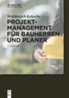 Projektmanagement fur Bauherren und Planer - Book
