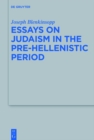 Essays on Judaism in the Pre-Hellenistic Period - eBook