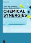 Chemical Synergies : From the Lab to In Silico Modelling - Book