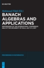 Banach Algebras and Applications : Proceedings of the International Conference held at the University of Oulu, July 3-11, 2017 - Book