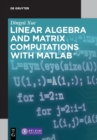 Linear Algebra and Matrix Computations with MATLAB® - Book