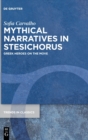 Mythical Narratives in Stesichorus : Greek Heroes on the Move - Book