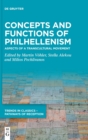 Concepts and Functions of Philhellenism : Aspects of a Transcultural Movement - Book
