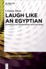 Laugh like an Egyptian : Humour in the Contemporary Egyptian Novel - eBook