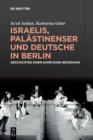 Israelis, Palastinenser und Deutsche in Berlin : Geschichten einer komplexen Beziehung - Book