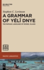 A Grammar of Yeli Dnye : The Papuan Language of Rossel Island - Book