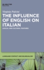 The Influence of English on Italian : Lexical and Cultural Features - Book
