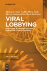 Viral Lobbying : Strategies, Access and Influence During the COVID-19 Pandemic - Book