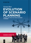 Evolution of Scenario Planning : Theory and Practice from Disorder to Order - eBook