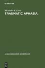 Traumatic Aphasia : Its Syndromes, Psychology and Treatment - eBook