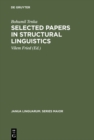 Selected Papers in Structural Linguistics : Contributions to English and General Linguistics Written in the Years 1928-1978 - eBook