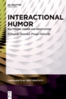 Interactional Humor : Multimodal Design and Negotiation - eBook