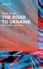 The Road to Ukraine : How the West Lost its Way - Book