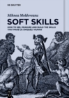 Soft Skills : How to See, Measure and Build the Skills that Make Us Uniquely Human - eBook